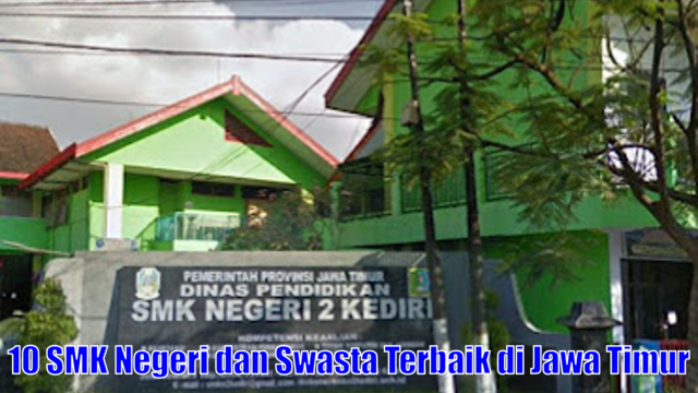 10 SMK Negeri dan Swasta Terbaik di Jawa Timur Versi LTMPT